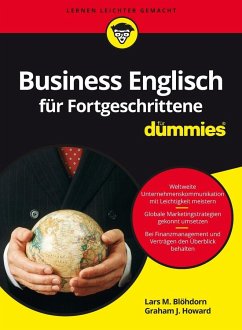 Business Englisch für Fortgeschrittene für Dummies - Blöhdorn, Lars M.;Howard, Graham Jeffrey