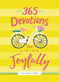 365 Devotions for Living Joyfully - York, Victoria Doulos