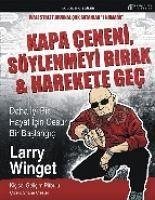 Kapa Ceneni Söylenmeyi Birak & Harekete Gec - Winget, Larry