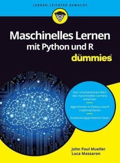 Maschinelles Lernen mit Python und R für Dummies - Mueller, John P.;Massaron, Luca
