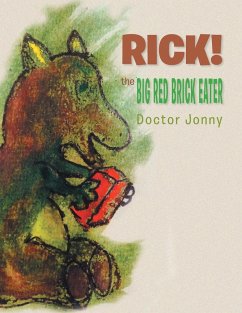 RICK! THE BIG RED BRICK EATER - Doctor Jonny