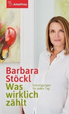 Was wirklich zählt - Stöckl, Barbara