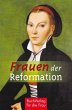 Frauen der Reformation - Bild 1
