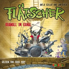 Krawall im Kanal / Flätscher Bd.2 (Audio-CD) - Szillat, Antje;Birck, Jan