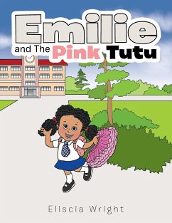 Emilie and The Pink Tutu - Wright, Eliscia