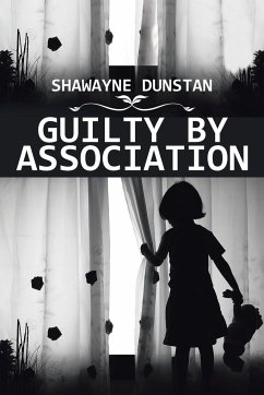 Guilty by Association - Dunstan, Shawayne