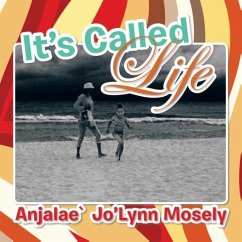 It's Called Life - Anjalae` Jo'Lynn Mosely