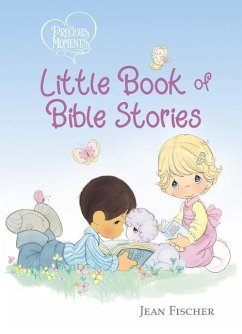 Precious Moments: Little Book of Bible Stories - Precious Moments; Fischer, Jean