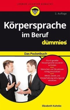 Körpersprache im Beruf für Dummies Das Pocketbuch - Kuhnke, Elizabeth