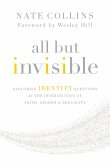 All But Invisible
