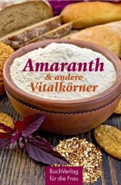 Amaranth & andere Vitalkörner - Ruff, Carola