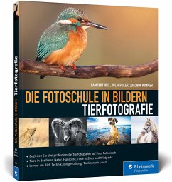Die Fotoschule in Bildern. Tierfotografie - Heil, Lambert;Poker, Julia;Wimmer, Joachim