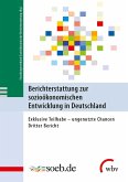 Berichterstattung zur sozioökonomischen Entwicklung in Deutschland Berichterstattung zur sozioökonomischen Entwicklung in Deutschland