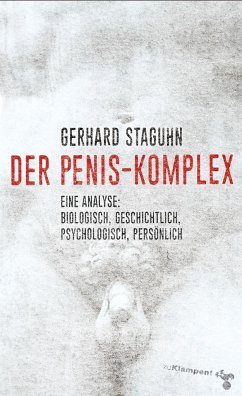Der Penis-Komplex - Staguhn, Gerhard