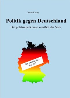 Politik gegen Deutschland (eBook, ePUB) - Köchy, Günter