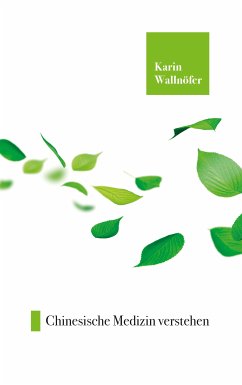 Chinesische Medizin verstehen (eBook, ePUB) - Wallnöfer, Karin