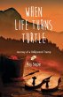 When Life Turns Turtle Journey Of A... - Bild 1