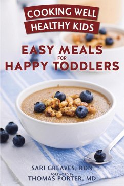Cooking Well Healthy Kids: Easy Meals for Happy Toddlers (eBook, ePUB) - Greaves, Sari