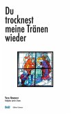 Du trocknest meine Tränen wieder (eBook, ePUB) Du trocknest meine Tränen wieder (eBook, ePUB)