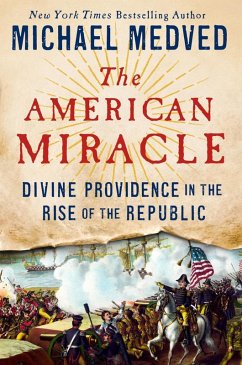 The American Miracle (eBook, ePUB) - Medved, Michael