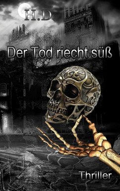 Der Tod riecht süß (eBook, ePUB) - Damaschke, Henry-Sebastian