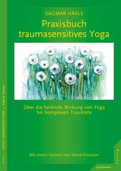 Praxisbuch traumasensitives Yoga (eBook, ePUB) - Härle, Dagmar