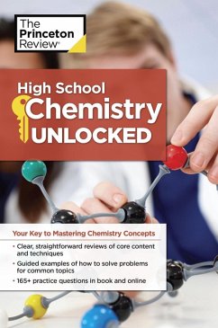 High School Chemistry Unlocked (eBook, ePUB) - The Princeton Review