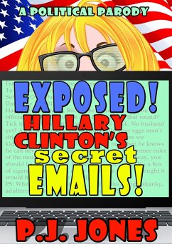 Exposed! Hillary Clinton's Secret Emails! (eBook, ePUB) - Jones, Pj
