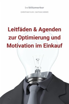 bwlBlitzmerker: Leitfäden & Agenden zur Optimierung und Motivation im Einkauf (eBook, ePUB) - Flick, Christian; Weber, Mathias