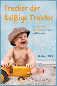 Trecker der fleißige Traktor (eBook, ePUB) - Flick, Gerhard