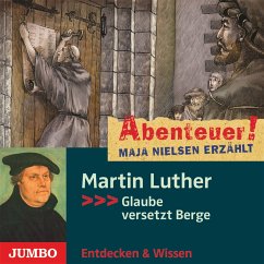 Abenteuer! Maja Nielsen erzählt. Martin Luther (MP3-Download) - Nielsen, Maja