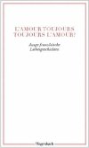 L'amour toujours - toujours l'amour?