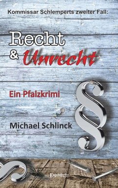 Kommissar Schlemperts zweiter Fall: Recht & Unrecht (eBook, ePUB) - Schlinck, Michael