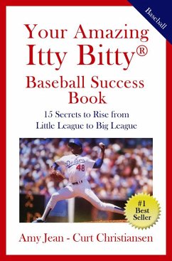 Your Amazing Itty Bitty Baseball Success Book (eBook, ePUB) - Christiansen, Amy Jean - Curt