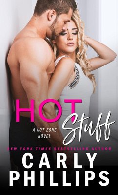 Hot Stuff (Hot Zone, #1) (eBook, ePUB) - Phillips, Carly
