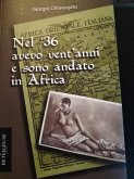 Nel '36 avevo vent'anni e sono andato in Africa (eBook, ePUB)