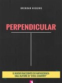 Perpendicular (eBook, ePUB)