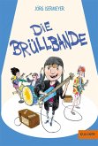 Die Brüllbande (eBook, ePUB)