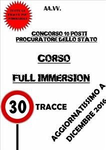 CORSO FULL IMMERSION - Concorso 10 Procuratori dello Stato (eBook, ePUB) - Vari, Autori; Vari, Autori; Vari, Autori; Vari, Autori; Vari, Autori; Vari, Autori; Vari, Autori