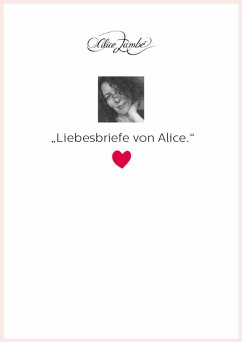 Liebesbriefe von Alice. (eBook, ePUB) - Zumbé, Alice