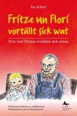 Fritze un Flori vortällt sick wat - Fritz und Florian erzählen sich etwas (eBook, ePUB)