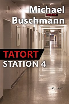 Tatort Station 4 (eBook, ePUB) - Buschmann, Michael