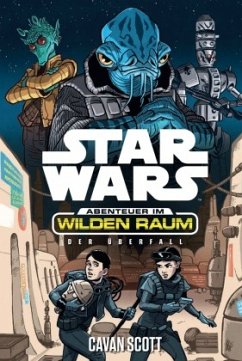 Der Überfall / Star Wars - Im Wilden Raum Bd.3 - Scott, Cavan