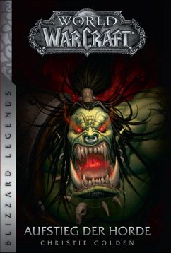 Der Aufstieg der Horde / World of Warcraft Bd.2 - Golden, Christie