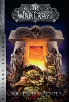 World of Warcraft - Der letzte Wächter - Grubb, Jeff