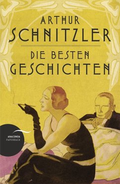 Arthur Schnitzler - Die besten Geschichten - Schnitzler, Arthur