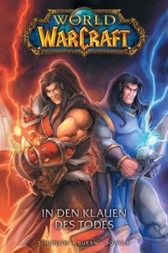 World of Warcraft - Graphic Novel - In den Klauen des Todes - Simonson, Walter;Bowden, Mike;Buran, Jon