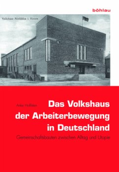 Das Volkshaus der Arbeiterbewegung in Deutschland - Hoffsten, Anke