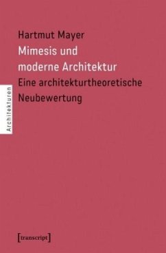 Mimesis und moderne Architektur - Mayer, Hartmut