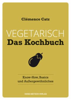 Vegetarisch - Das Kochbuch - Catz, Clémence